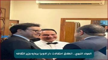 المولد النبوي.. انطلاق احتفالات دار الأوبرا برعاية وزير الثقافة